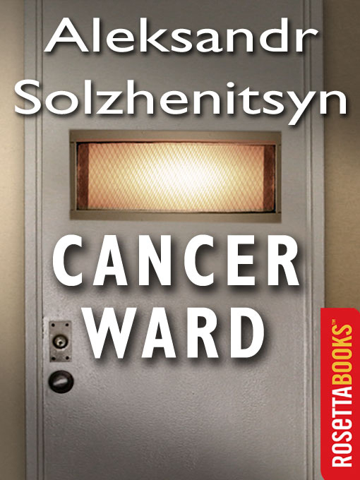 Title details for Cancer Ward by Aleksandr Solzhenitsyn - Wait list